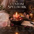 Custom Spellwork